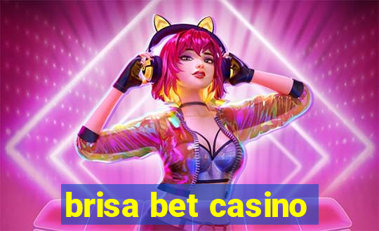 brisa bet casino